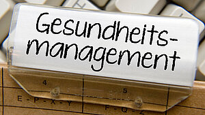 Gesundheitsmanagement Gesundheitsmanagement