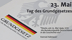 23. Mai - Tag des Grundgesetzes 23. Mai - Tag des Grundgesetzes